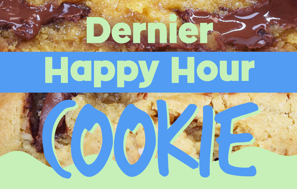 dernier happy hour cookies